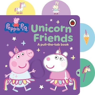 Peppa Pig: Unicorn Friends - Penguin Random House Children's Uk - Board Book