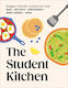 The Student Kitchen Budget-friendly Recipes For Your Hob Air Fryer Microwave Slow Cooker And Oven