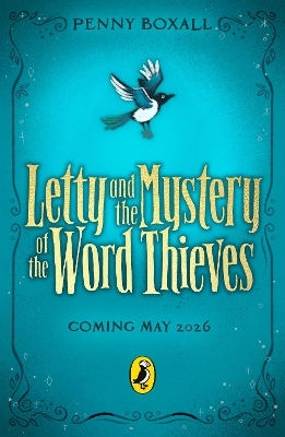 Letty And The Mystery Of The Word Thieves Penny Boxall Puffin