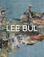 Lee Bul: Life And Work Thames & Hudson Ltd