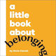 Little Book About Belonging - Dorling Kindersley Ltd - Board Book