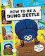 How To Be A Dung Beetle In Association With The Royal Entomological Society Steven Wood