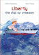 Liberty The Ship Of Freedom