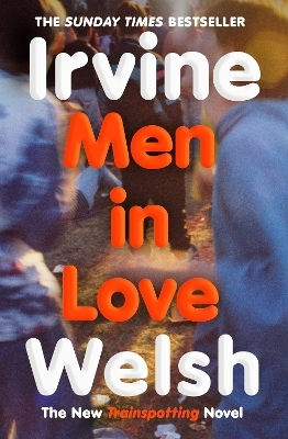 Men In Love Irvine Welsh Vintage