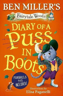 Diary Of A Puss In Boots: Your Favourite Fairytales From Million-copy Selling Ben Miller: Volume 2 Simon & Schuster Ltd Diary Of A Puss In Boots: Your Favourite Fairytales From Million-copy Selling Ben Miller: Volume 2 Simon & Schuster Ltd