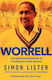 Worrell The Brief But Brilliant Life Of A Caribbean Cricket Pioneer Simon Lister