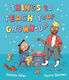 Things To Teach Your Grown-up - Simon & Schuste...