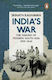 India's War The Making Of Modern South Asia 1939-1945 Srinath Raghavan