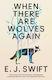 When There Are Wolves Again: "one Of The Best S...