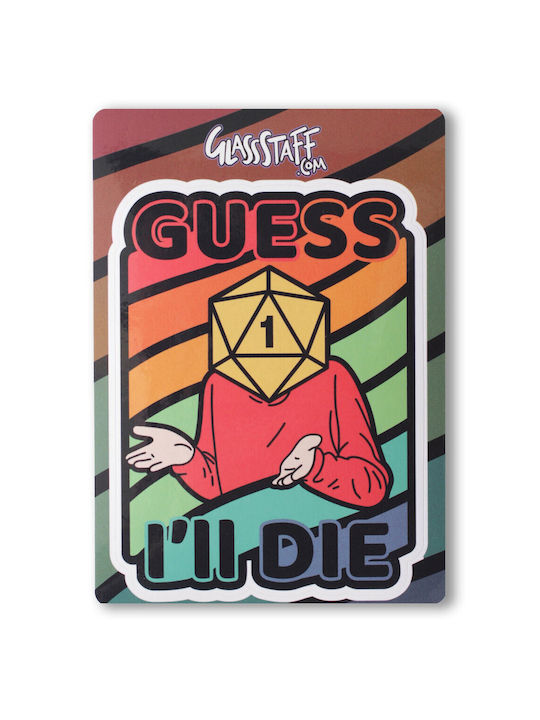 Colorful Guess I'll Die Sticker