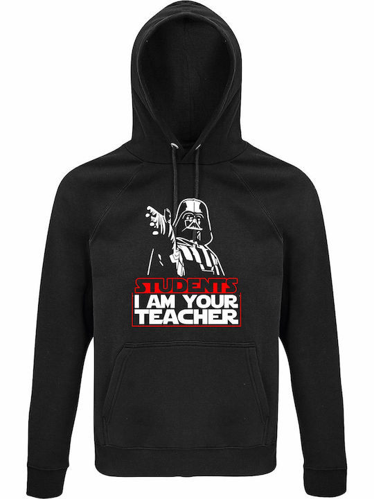 Hoodie Organic Unisex " Students I Am Your Teacher Darth Vader Star Wars " Black