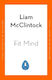 Fit Mind: 4 Steps To Optimal Well-being With Lessons From Neuroscience And Meditation Liam Mcclintock Penguin Life