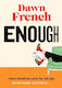 Enough Dawn French Michael Joseph Ltd