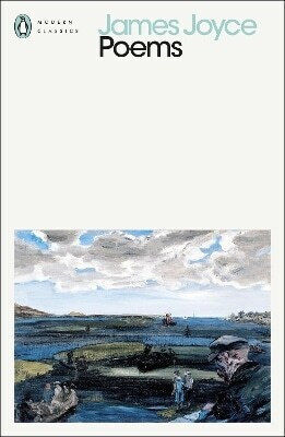 Poems James Joyce Penguin Classics Poems James Joyce Penguin Classics