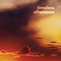 Timeless Afternoon Timeless Afternoon Vinyl Timeless Afternoon Timeless Afternoon Vinyl