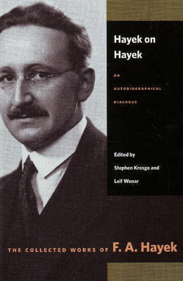Hayek On Hayek An Autobiographical Dialogue Inc