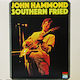 John Hammond* Southern Fried Vinyl