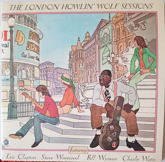 Howlin' Wolf London Howlin' Wolf Sessions Featuring Eric Clapton Steve Winwood Bill Wyman Charlie Watts Vinyl