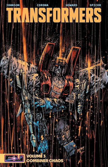 Transformers Vol 03 Combiner Chaos Daniel Warren Johnson Mike Spicer Cvr, COMBINER CHAOS DANIEL WARREN JOHNSON PB