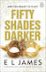 Fifty Shades Darker E L James Evermore