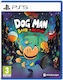 Dog Man: Bark in Action PS5 Game - Προπαραγγελία