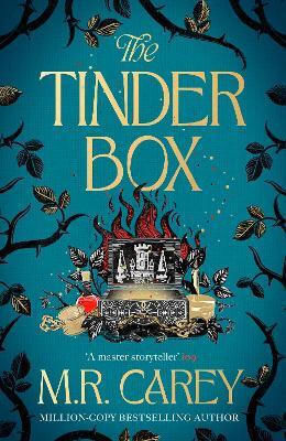 The Tinder Box M. R. Carey Orbit