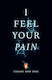 I Feel Your Pain A.m. Ellis Penguin Books Ltd