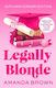 Legally Blonde: The Smash-hit Romantic Comedy That Inspired The Blockbuster Movie And The Soon To Be Musical And Tv Series In 2026 Amanda Brown Sphere
