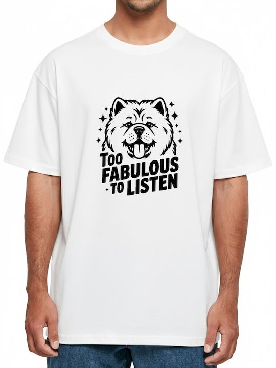 Oversized T-shirt Chow Chow Too Fabulous To Lis...