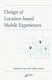 Design Of Location-based Mobile Experiences