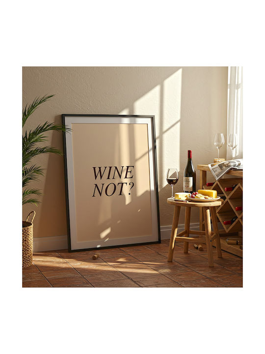 Poster Wine Not Pst25476 50cm X 70cm Frame Natural Wooden Beige 71112pd154937f55316