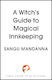 A Witch's Guide To Magical Innkeeping: A Cosy, Heartfelt Witchy Romance From The Author Of The Very Secret Society Of Irregular Witches Sangu Mandanna Hodderscape
