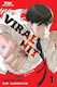 Viral Hit Volume A Webtoon Unscrolled Graphic Novel Taejun Pak, billion reads worldwide from the creator of Lookism follows the story of Hobin Yu who rises from the bottom of his school hierarchy by streaming his fights Scrawny high school student Hobin Yu is probably the last PB