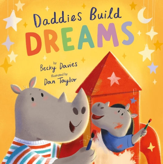 Daddies Build Dreams - Tiger Tales. - Paperback Daddies Build Dreams - Tiger Tales. - Paperback