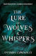 The Lure Of Wolves And Whispers Amanda Connolly...
