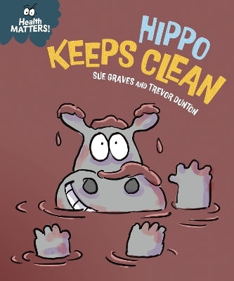 Health Matters Hippo Keeps Clean Sue Graves