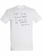T-shirt Unisex " Asap Rocky Bigger Ego Quote " White
