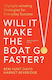 Will It Make The Boat Go Faster: Olympic-winning Strategies For Everyday Success Harriet Beveridge Ebury Edge