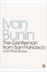 The Gentleman From San Francisco: And Other Stories Sophie Lund Penguin Classics