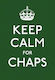 Keep Calm For Chaps: Good Advice For Hard Times Ebury Press