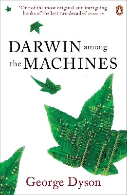 Darwin Among The Machines George Dyson Penguin Books Ltd