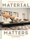 Material Matters - Bloomsbury Publishing Plc - Hardback
