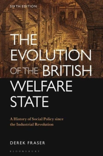 Evolution Of The British Welfare State - Bloomsbury Publishing Plc - Paperback / Softback Evolution Of The British Welfare State - Bloomsbury Publishing Plc - Paperback / Softback