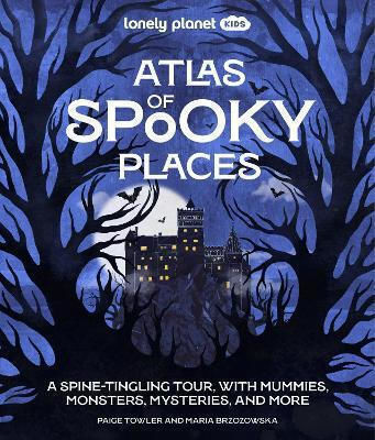Atlas Of Spooky Places Paige Towler Atlas Of Spooky Places Paige Towler