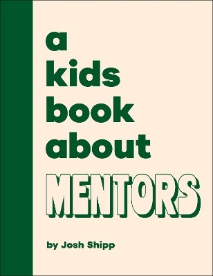 A Book About Mentors Josh Shipp