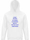 Hoodie Organic Unisex " Stop Trying To Make Everyone Hoappy You Are Not Tsipouro Funny Quote " White