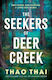 The Seekers Of Deer Creek Thao Thai Quercus Publishing
