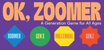 Ok Zoomer A Generation Game For All Ages