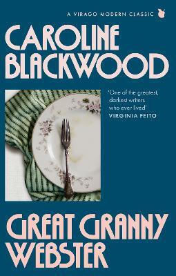 Great Granny Webster Caroline Blackwood Virago Press Ltd
