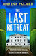 The Last Retreat: A Pulse-pounding And Totally Addictive Thriller That You Won't Want To Miss Marina Palmer Hodder Paperback